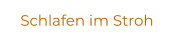 Schlafen im Stroh